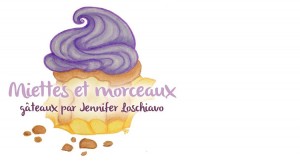 Miettes et Morceaux, gâteaux, Jennifer Loschiavo